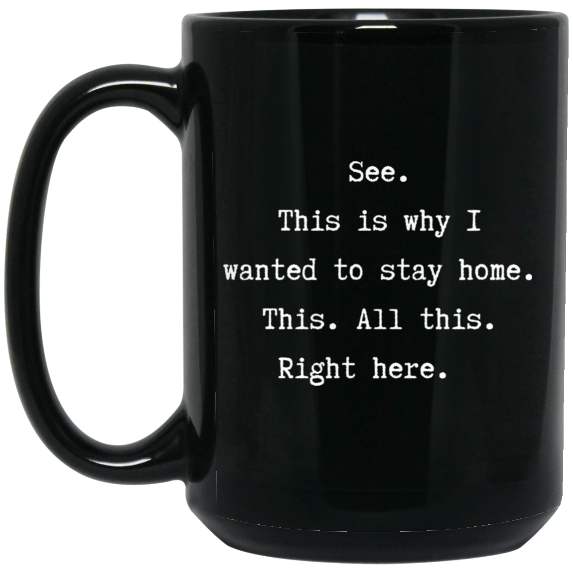 SEE. COFFEE MUG