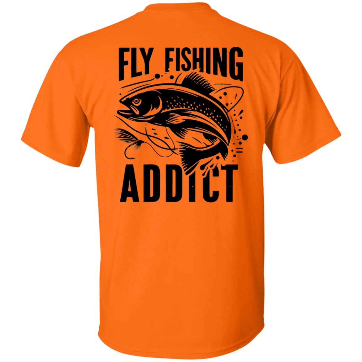 FLY FISHING ADDICT (ON BACK)